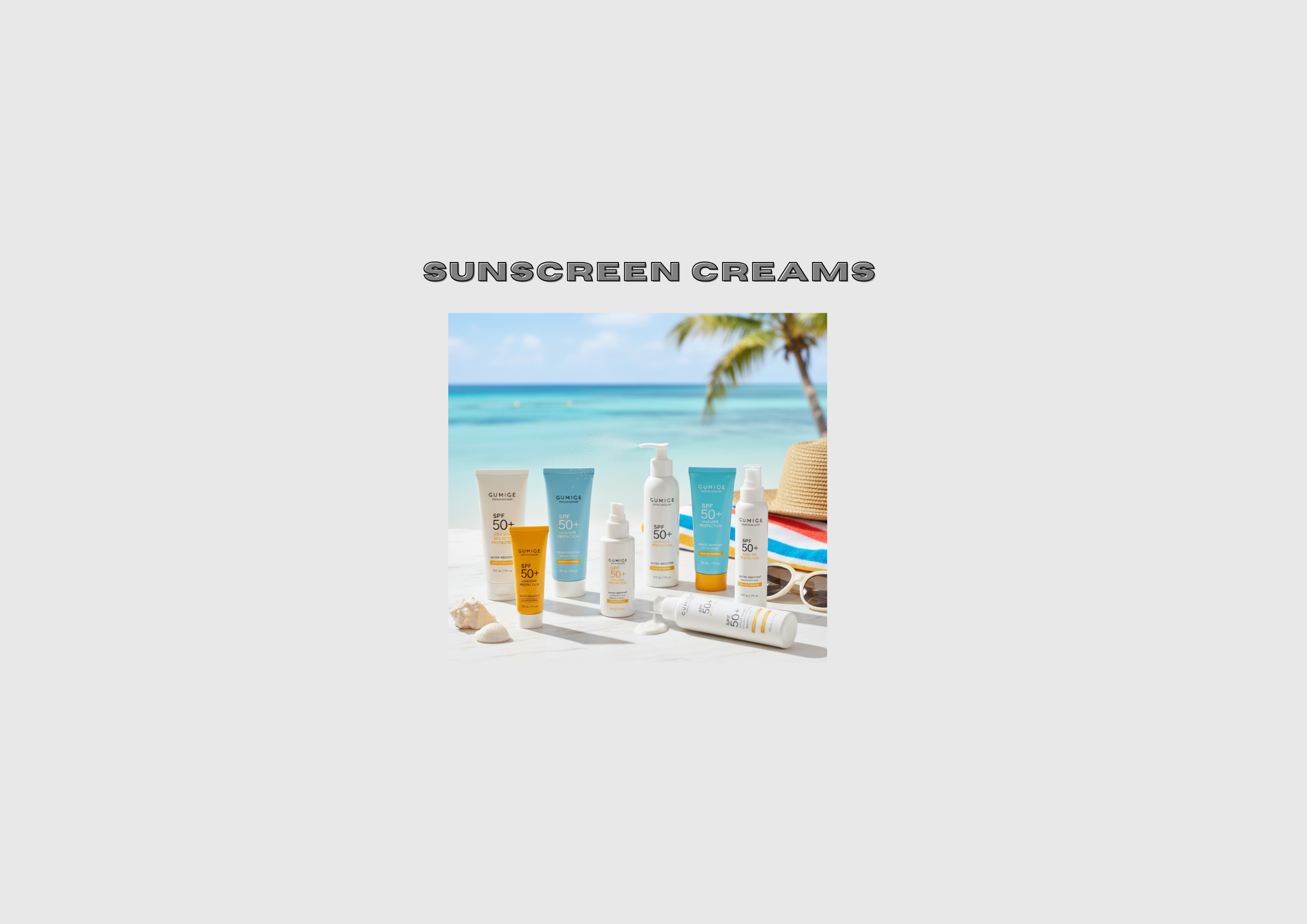 Sunscreen Creams